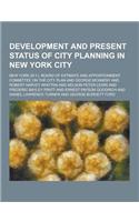 Development and Present Status of City Planning in New York City: (English)