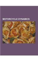 Motorcycle Dynamics: Bicycle and Motorcycle Dynamics, Bicycle and Motorcycle Geometry, Burnout (Vehicle), Cadence Braking, Camber Thrust, C