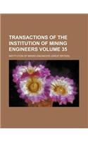Transactions of the Institution of Mining Engineers Volume 35: (English)