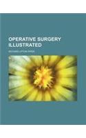 Operative Surgery Illustrated