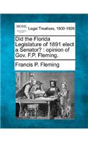 Did the Florida Legislature of 1891 Elect a Senator?