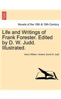 Life and Writings of Frank Forester. Edited by D. W. Judd. Illustrated.