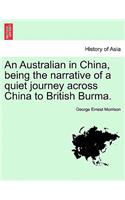 Australian in China, Being the Narrative of a Quiet Journey Across China to British Burma.
