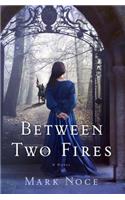Between Two Fires