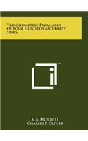 Trigonometric Parallaxes of Four Hundred and Forty Stars
