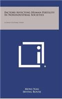 Factors Affecting Human Fertility In Nonindustrial Societies