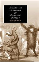 Science and Sensation in Romantic Poetry. Cambridge Studies in Romanticism.