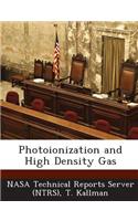 Photoionization and High Density Gas