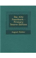 Das Alte Faustbuch: (German)