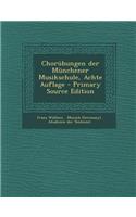 Chorubungen Der Munchener Musikschule, Achte Auflage