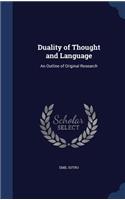Duality of Thought and Language: An Outline of Original Research