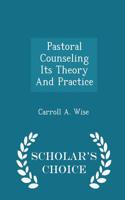 Pastoral Counseling Its Theory and Practice - Scholar's Choice Edition