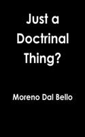 Just a Doctrinal Thing?