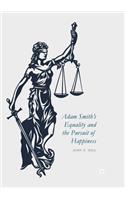 Adam Smith's Equality and the Pursuit of Happiness