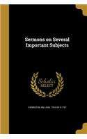 Sermons on Several Important Subjects