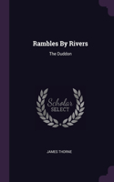 Rambles By Rivers