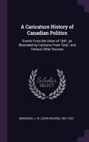 A Caricature History of Canadian Politics