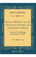 Annual Report of the Adjutant General of the State of Maine