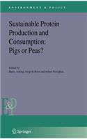 Sustainable Protein Production and Consumption: Pigs or Peas?