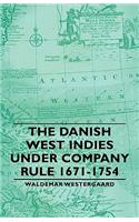 Danish West Indies Under Company Rule 1671-1754