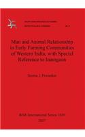 Man and Animal Relationship in Early Farming Communities of Western India, with Special Reference to Inamgaon