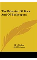 Behavior Of Bees And Of Beekeepers