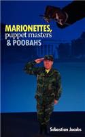 Marionettes, Puppet Masters and Poobahs