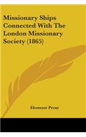 Missionary Ships Connected With The London Missionary Society (1865)