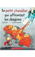 Le Petit Chevalier Qui Affrontait Les Dragons