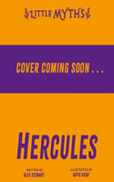 Little Myths: Hercules