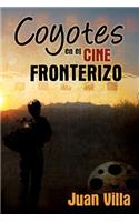 Coyotes en el cine fronterizo