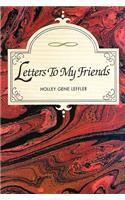 Letters To My Friends