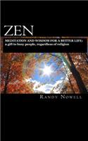 Zen Meditation and Wisdom for a Better Life: a gift to busy people, regardless of religion - expanded second edition(English)