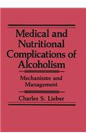 Medical and Nutritional Complications of Alcoholism