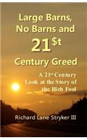 Large Barns, No Barns and 21st Century Greed: A 21st Century Look at the Story of the Rich Fool(English)