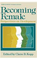 Becoming Female