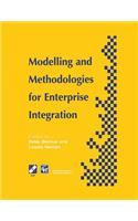 Modelling and Methodologies for Enterprise Integration