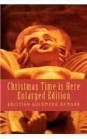 Christmas Time is Here; Enlarged Edition 2012