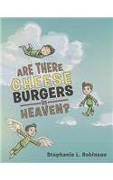 Are There Cheeseburgers in Heaven?