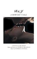 R&j-A Bowery Tale