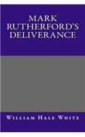 Mark Rutherford's Deliverance: (English)