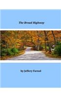 The Broad Highway