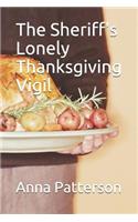 Sheriff's Lonely Thanksgiving Vigil