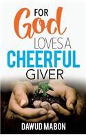For God Loves a Cheerful Giver: (English)