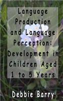 Language Production and Language Perception