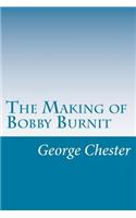 Making of Bobby Burnit