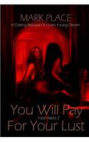 You Will Pay for Your Lust