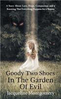 Goody Two Shoes in the Garden of Evil