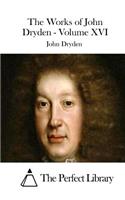 Works of John Dryden - Volume XVI