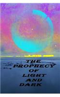 Prophecy of Light and Dark